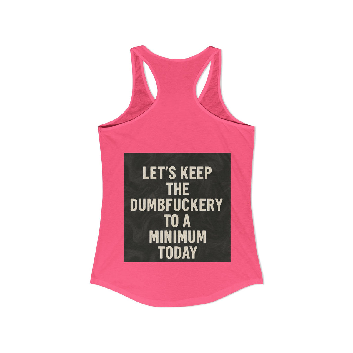 Dumbfuckery Women's Racerback Tank