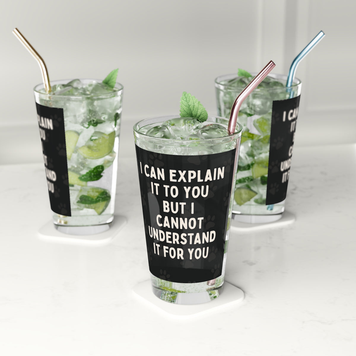I Cannot Understand It For You Drinking Glass