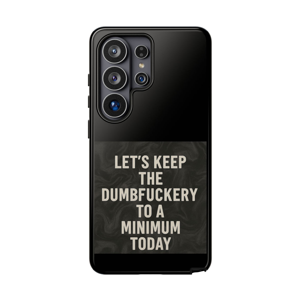 Dumbfuckery Samsung Case