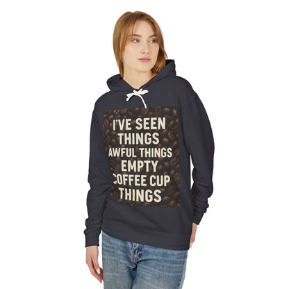 I've Seen Things Unisex Lightweight Hoodie