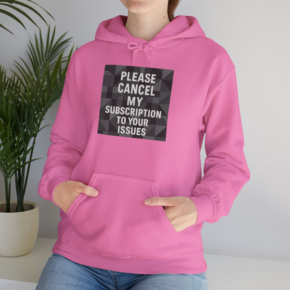 Cancel My Subscription Unisex Hoodie