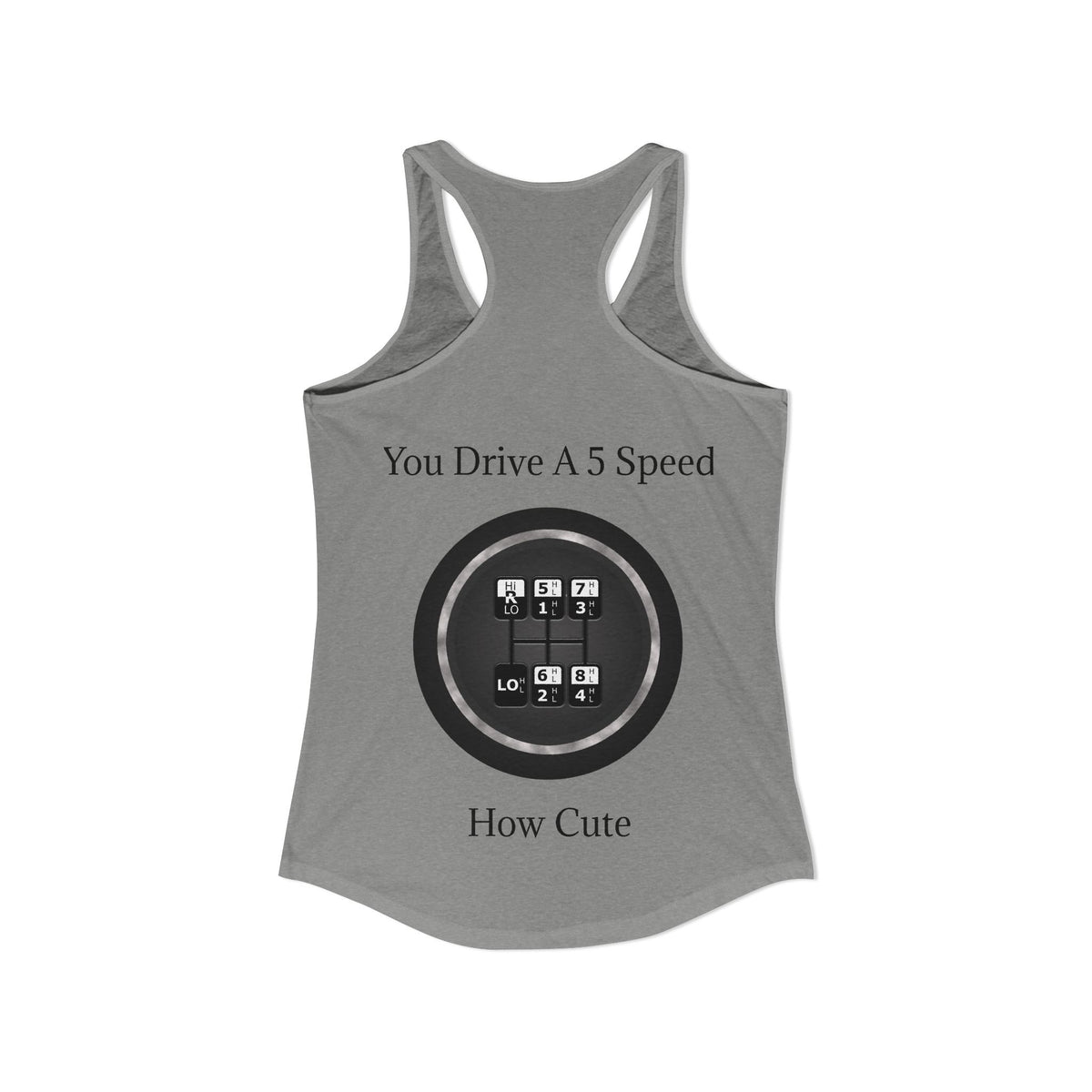 5 Speed How Cute Women's Racerback Tank