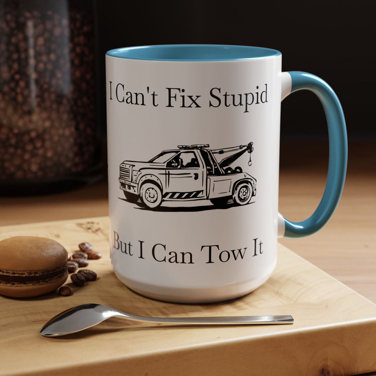 I Can't Fix Stupid Wheel Lift Tow Truck 2-Tone Coffee Mug