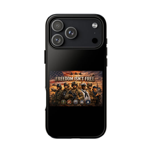 Freedom Isn't Free iPhone Case