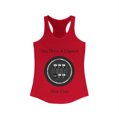 5 Speed How Cute Women's Racerback Tank