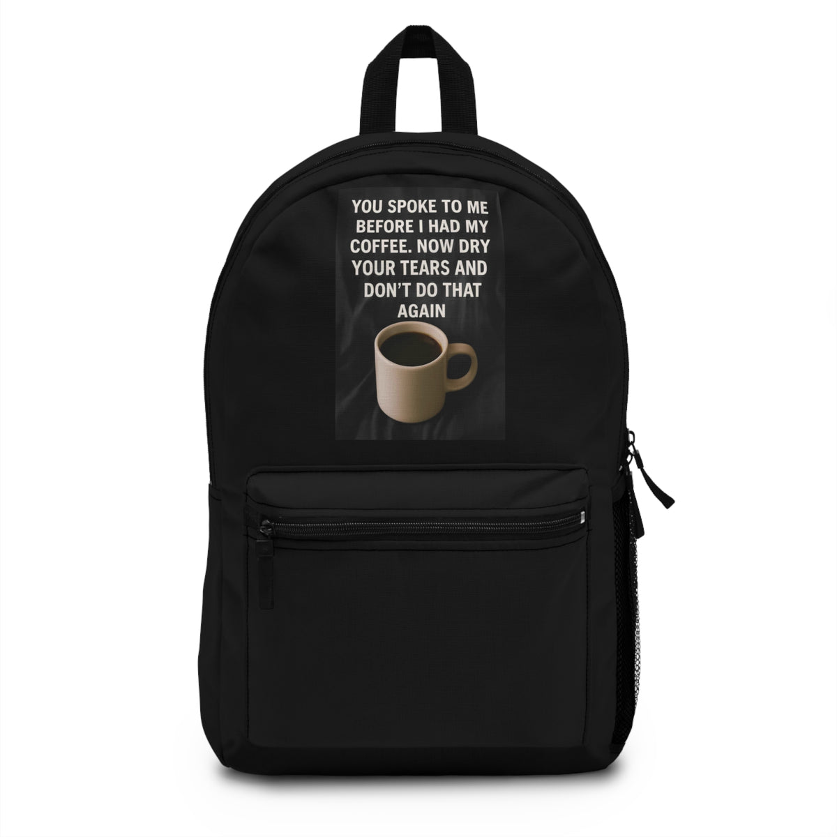 Dry Your Tears Backpack