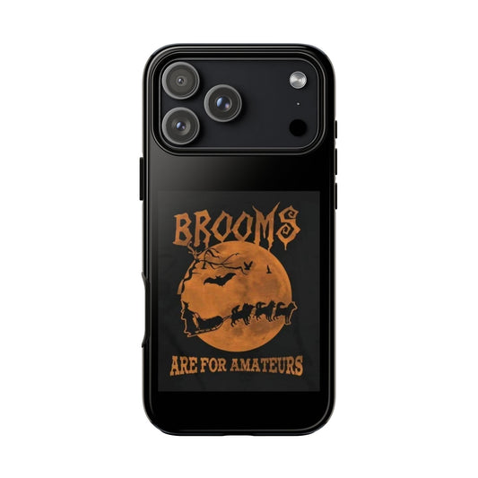 Brooms Are For Amateurs iPhone Case