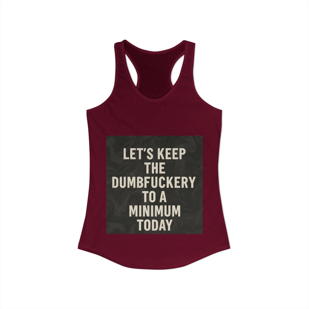 Dumbfuckery Women's Racerback Tank