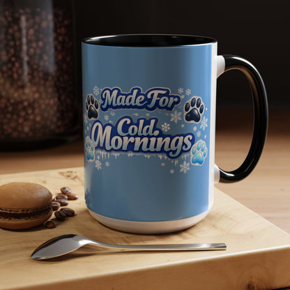 Made For Cold Mornings 2-Tone Coffee Mug