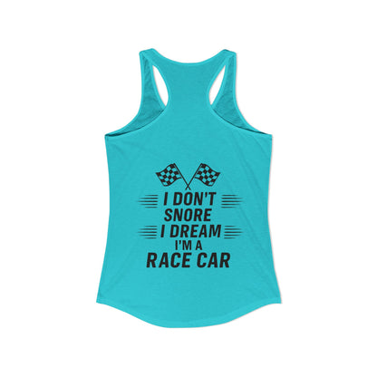 I Don't Snore Women's Racerback Tank