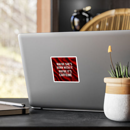 Born With It Vinyl Decal