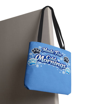 Made For Cold Mornings Tote Bag