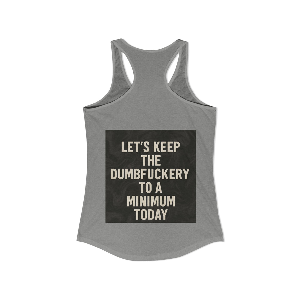 Dumbfuckery Women's Racerback Tank