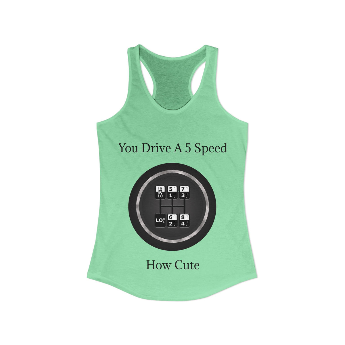 5 Speed How Cute Women's Racerback Tank