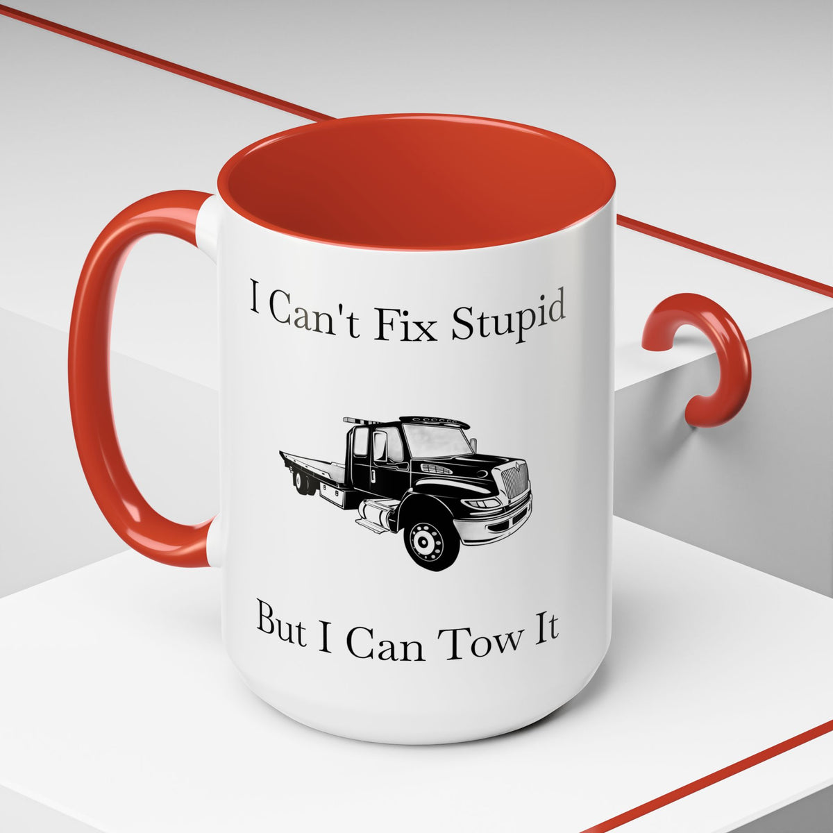 I Can't Fix Stupid Flatbed Tow Truck 2-Tone Coffee Mug