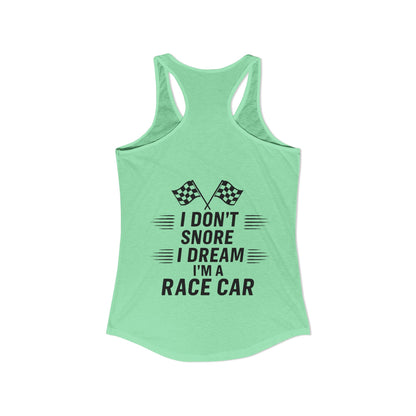I Don't Snore Women's Racerback Tank