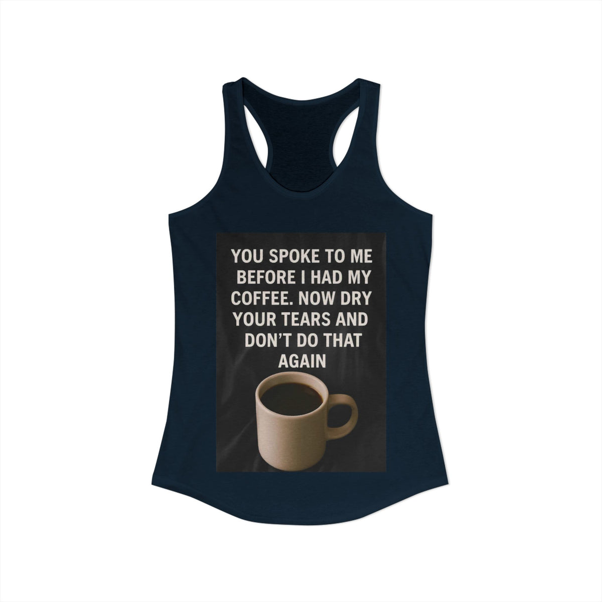 Dry Your Tears Women's Racerback Tank