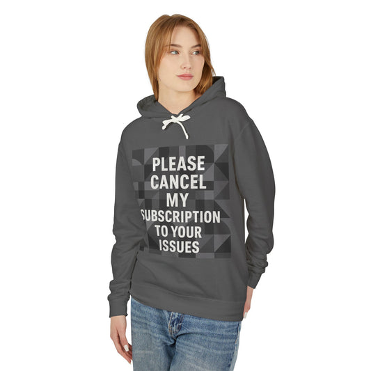 Cancel My Subscription Unisex Lightweight Hoodie