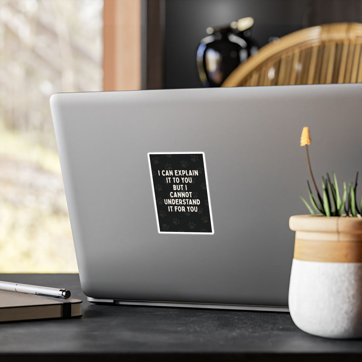 I Cannot Understand It For You Vinyl Decal