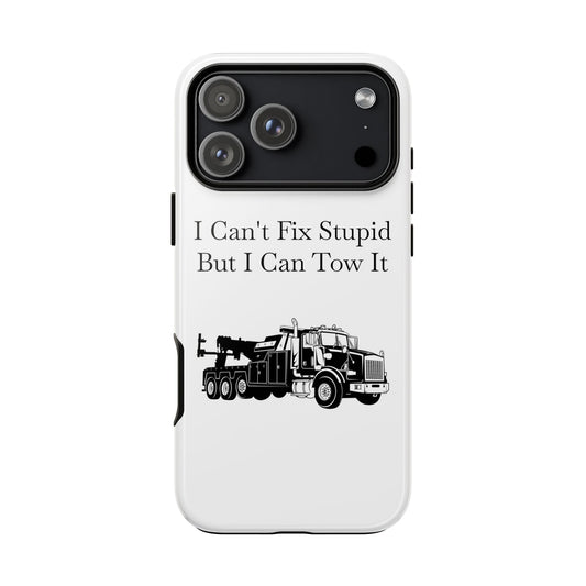 I Can't Fix Stupid Heavy Tow Truck iPhone Case