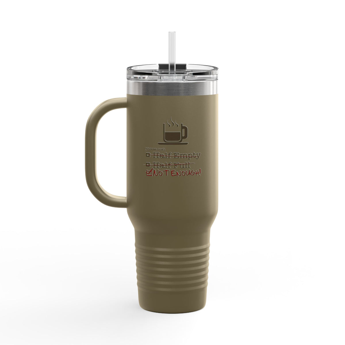 Not Enough Insulated Travel Mug