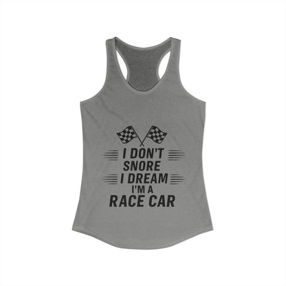 I Don't Snore Women's Racerback Tank