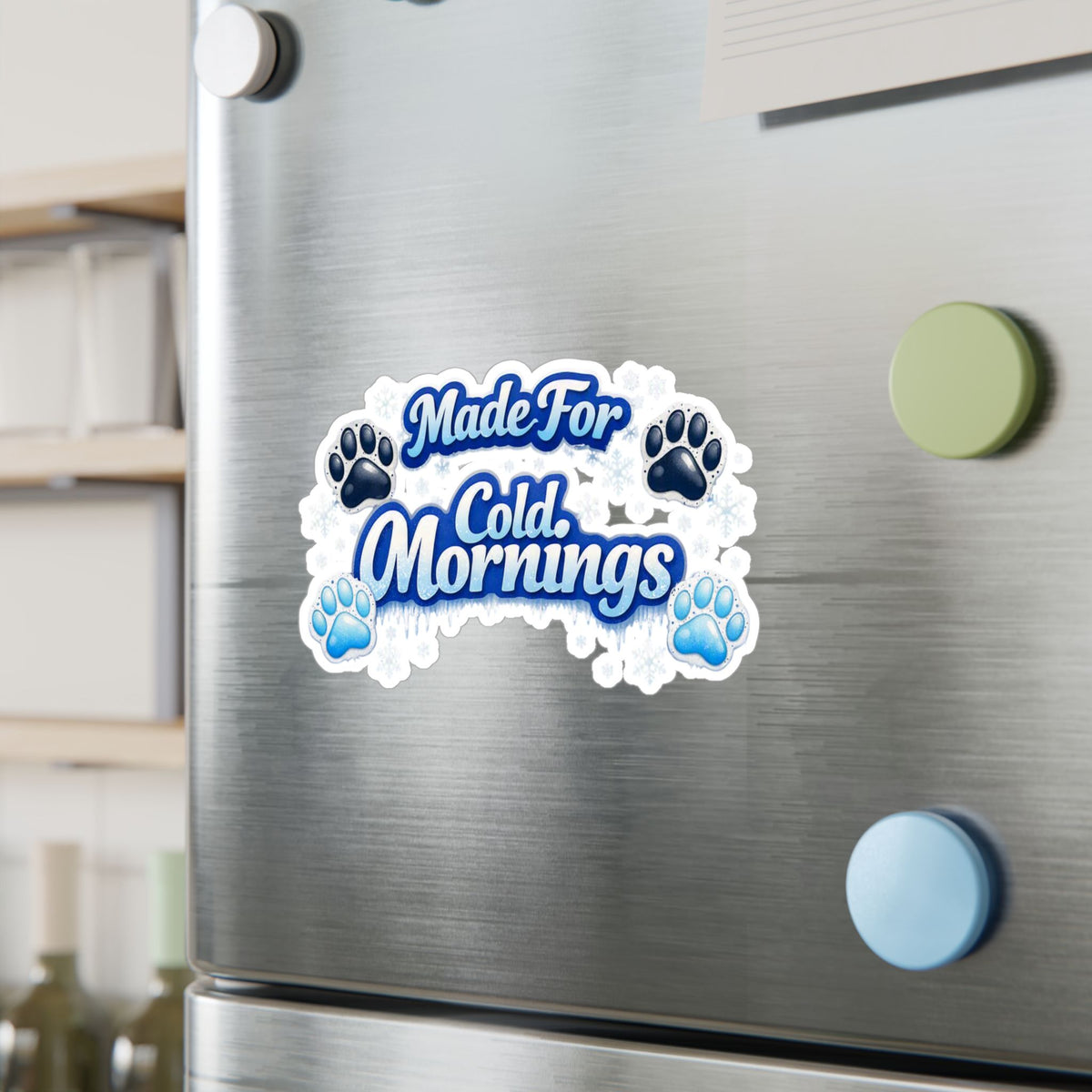 Made For Cold Mornings Vinyl Decal