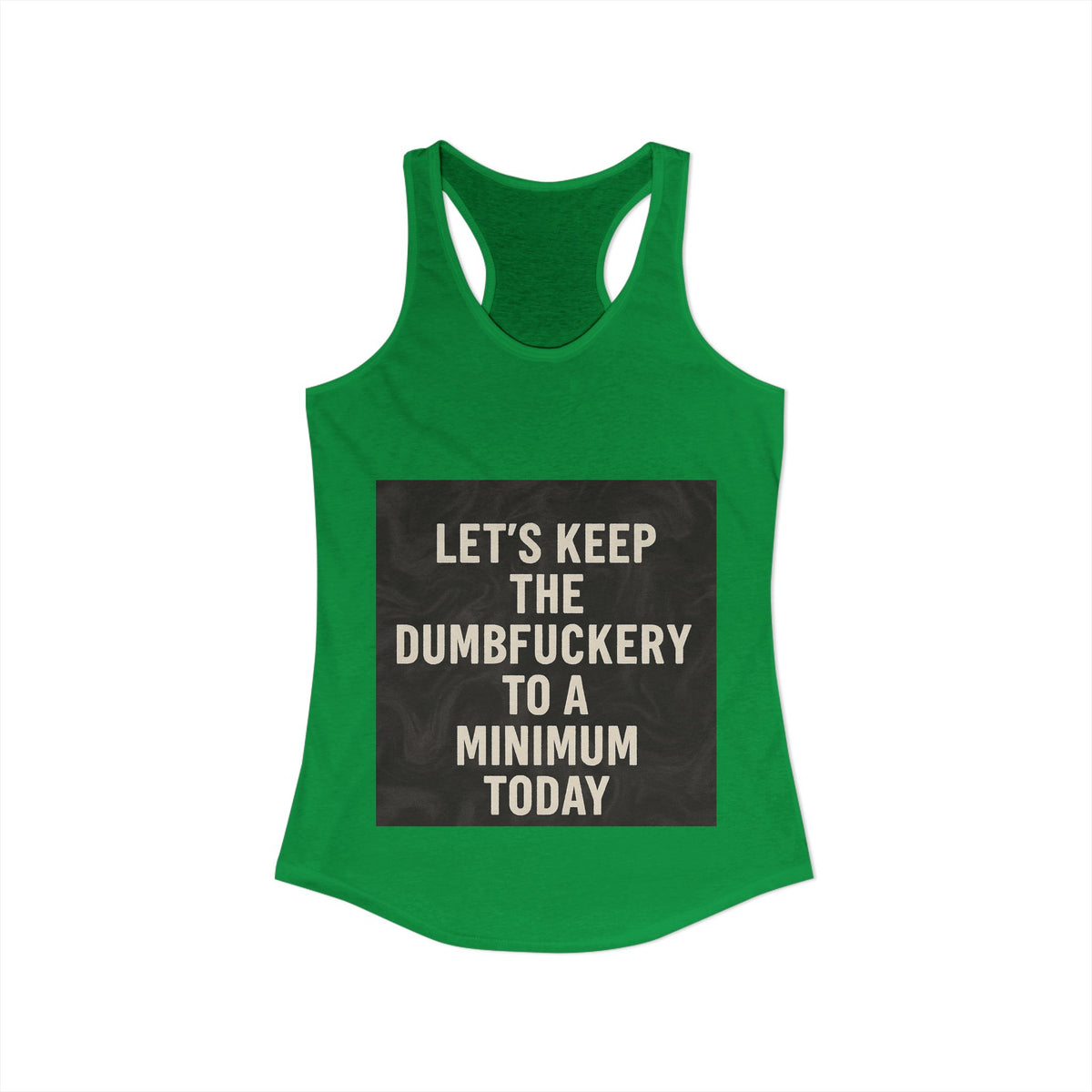 Dumbfuckery Women's Racerback Tank