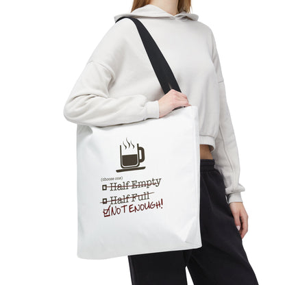 Not Enough Tote Bag