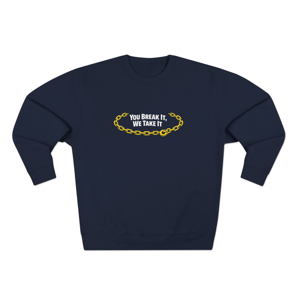 You Break It Unisex Crewneck Sweatshirt