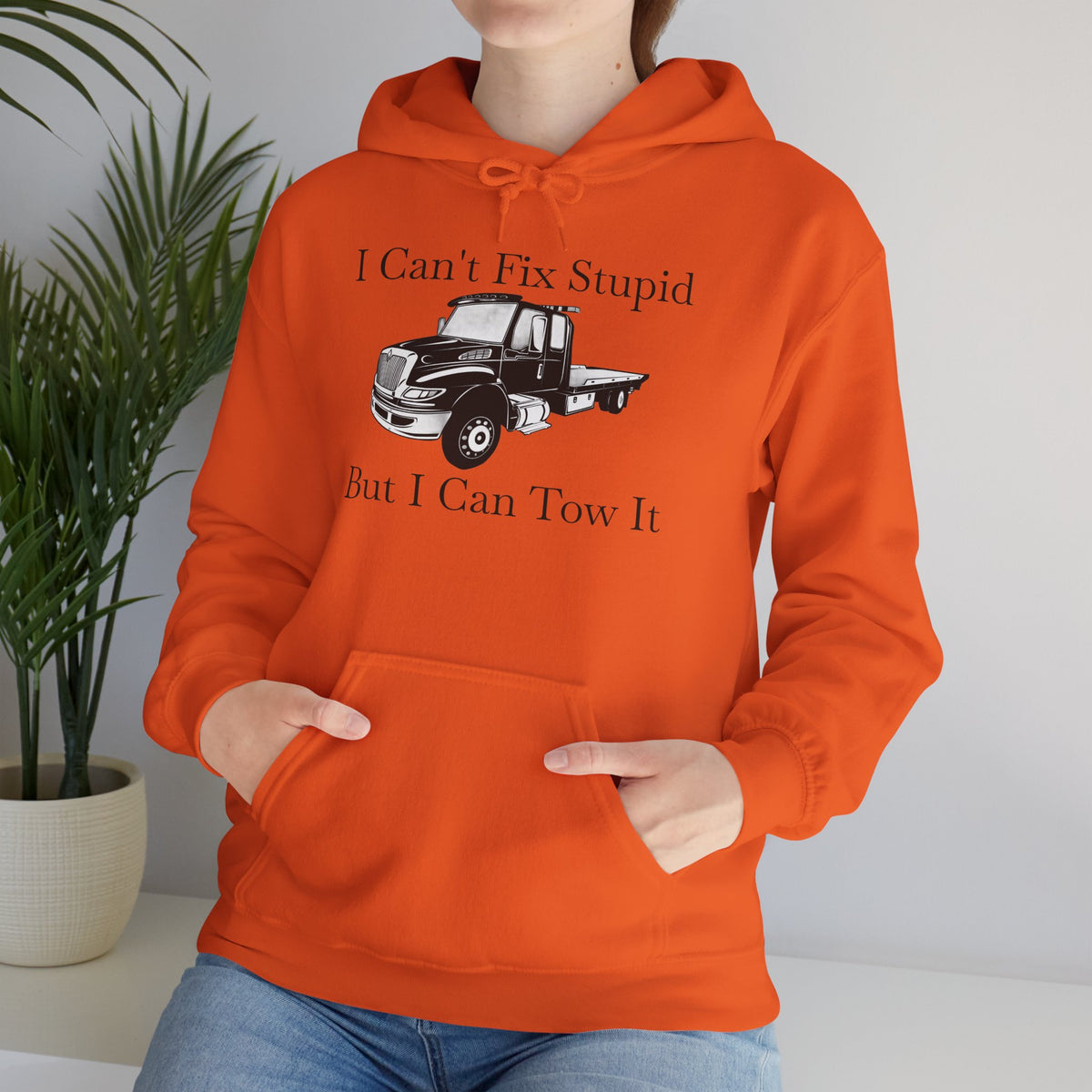 I Can't Fix Stupid Flatbed Tow Truck Unisex Hoodie