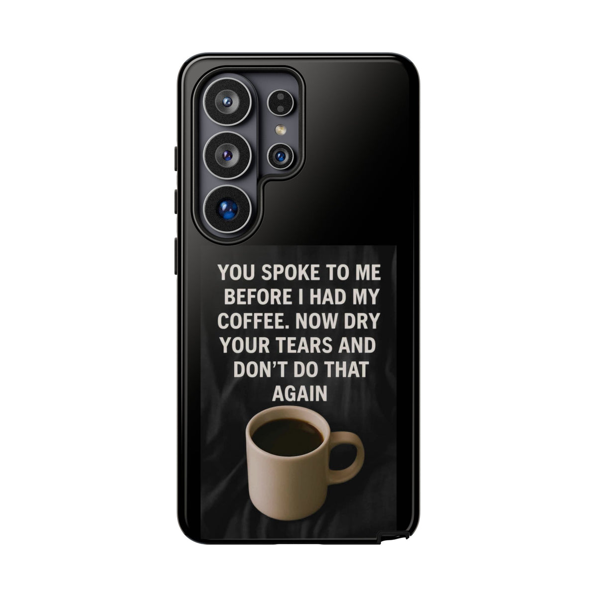 Dry Your Tears Samsung Case