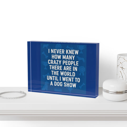 Never Knew Acrylic Photo Block