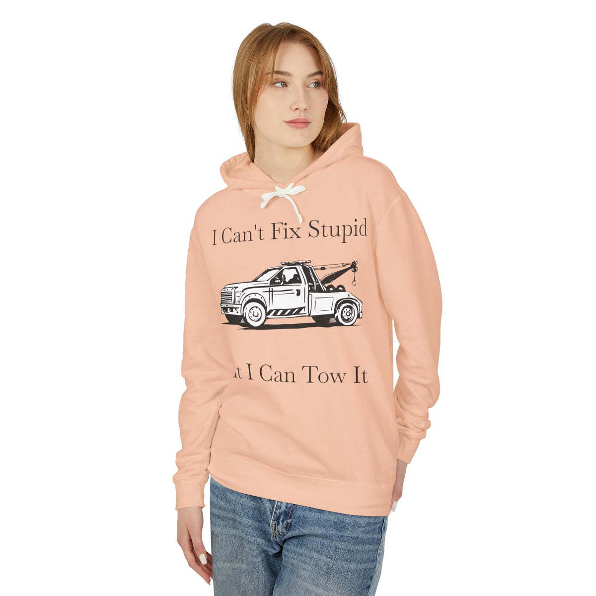 I Can't Fix Stupid Wheel Lift Tow Truck Unisex Lightweight Hoodie
