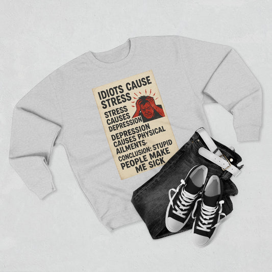 Stupid People Unisex Crewneck Sweatshirt