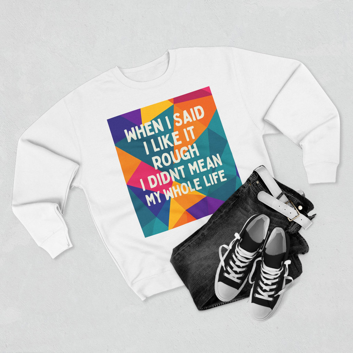 Like It Rough Unisex Crewneck Sweatshirt