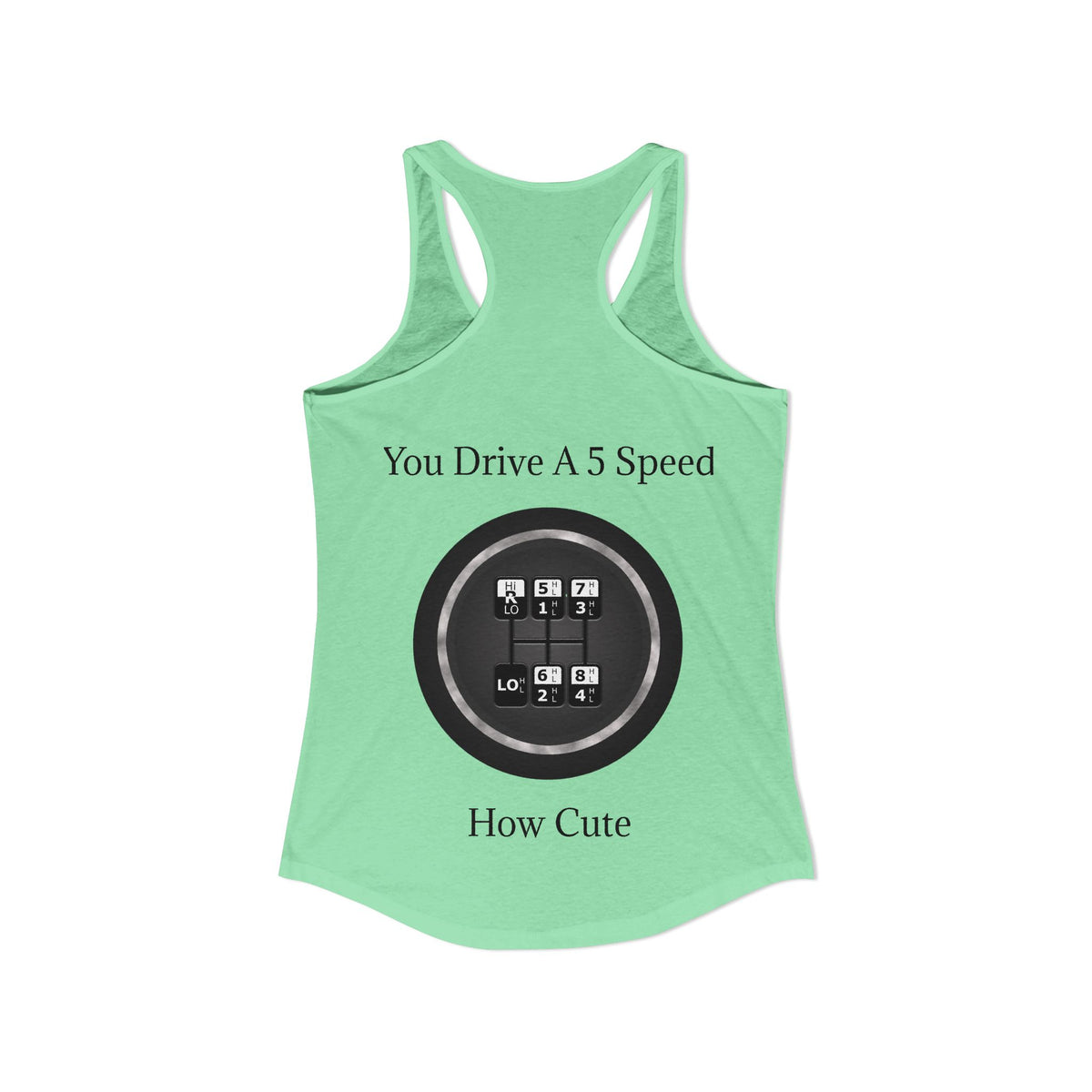 5 Speed How Cute Women's Racerback Tank