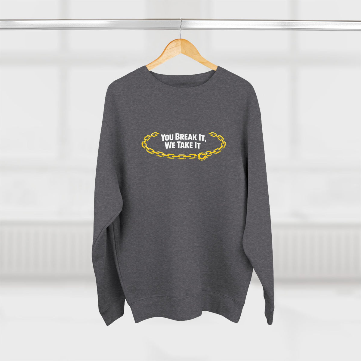 You Break It Unisex Crewneck Sweatshirt