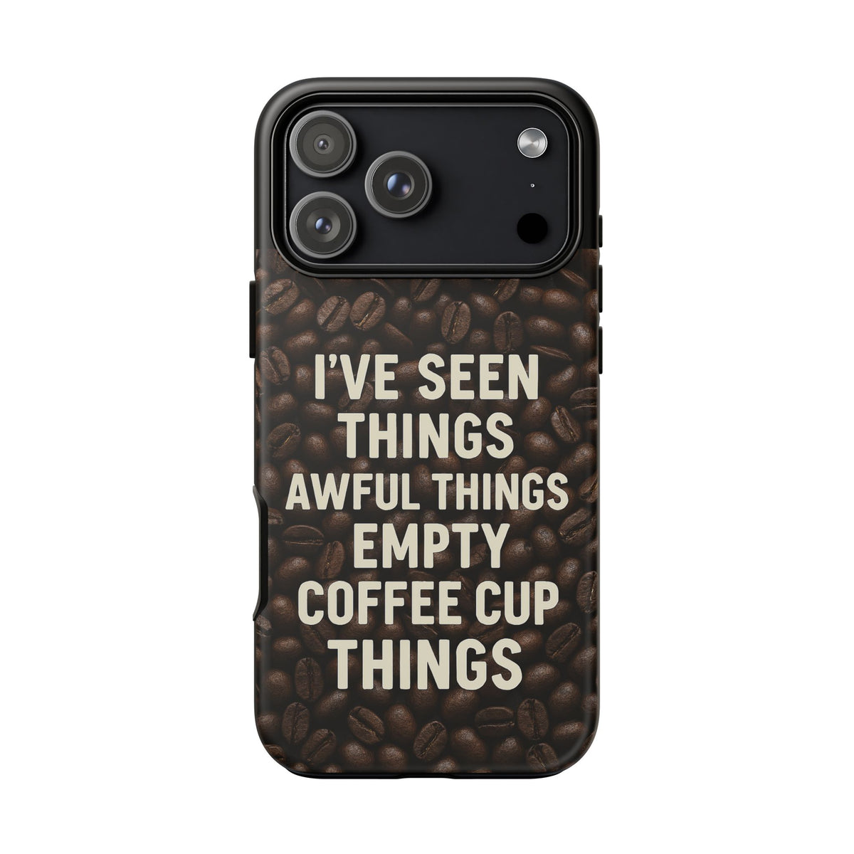 I've Seen Things iPhone Case