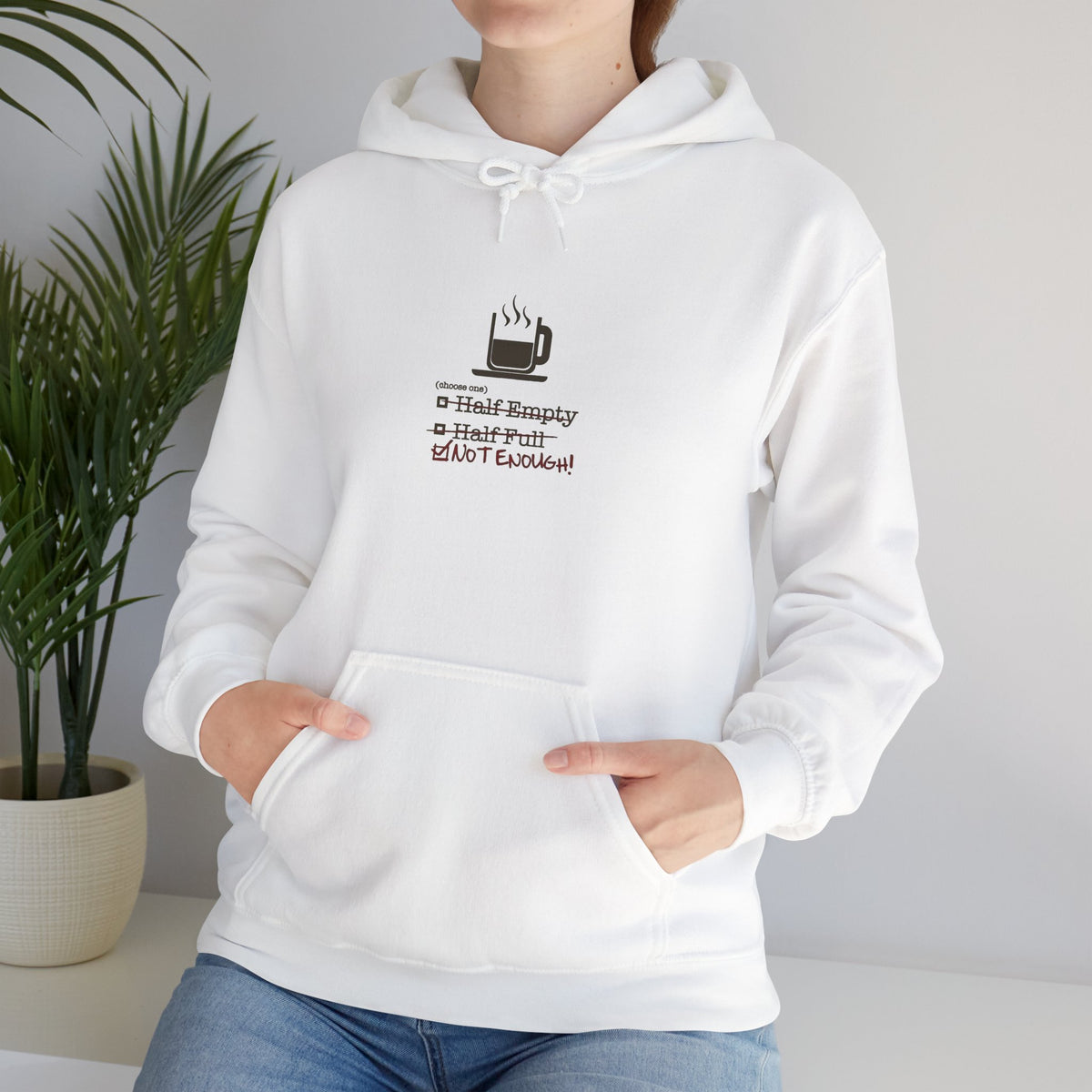 Not Enough Unisex Hoodie
