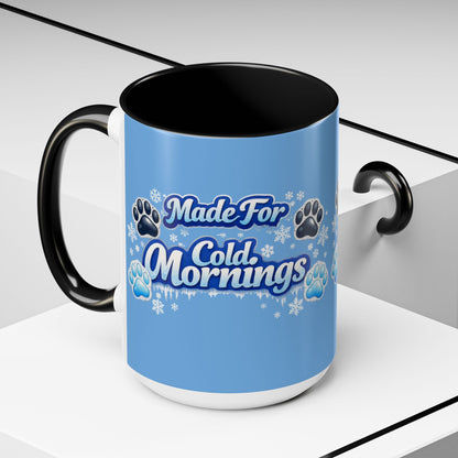 Made For Cold Mornings 2-Tone Coffee Mug