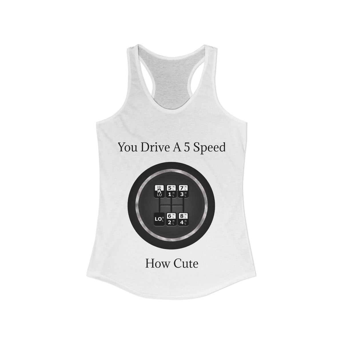 5 Speed How Cute Women's Racerback Tank