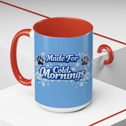 Made For Cold Mornings 2-Tone Coffee Mug