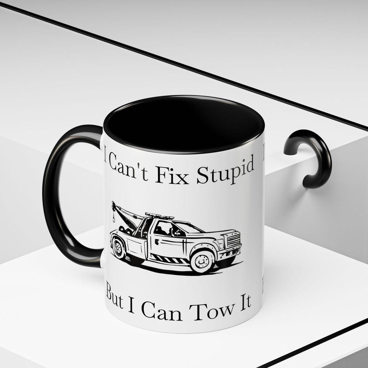 I Can't Fix Stupid Wheel Lift Tow Truck 2-Tone Coffee Mug