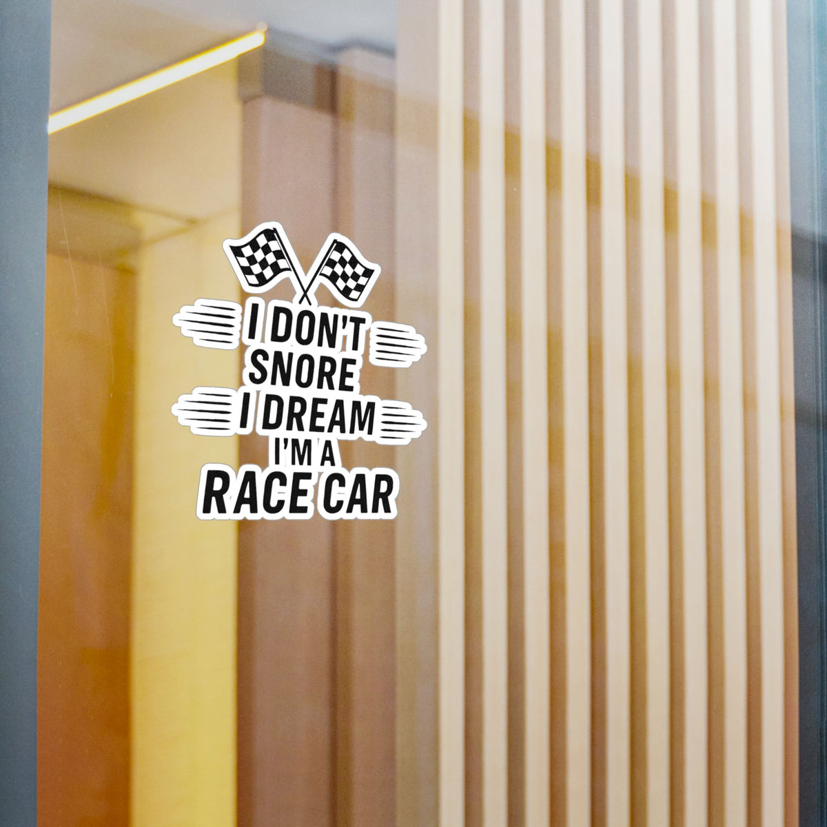 I Don't Snore Vinyl Decal