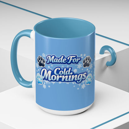 Made For Cold Mornings 2-Tone Coffee Mug