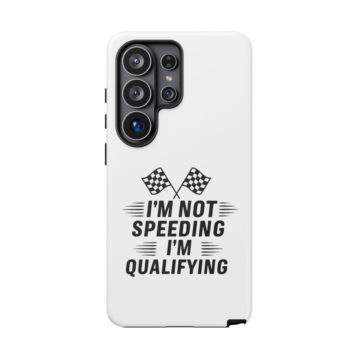 I'm Qualifying Samsung Case