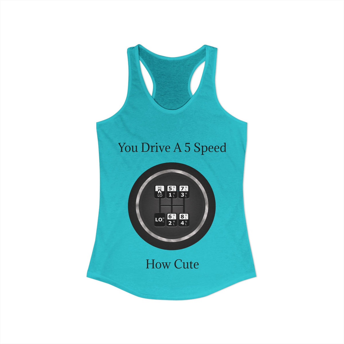 5 Speed How Cute Women's Racerback Tank