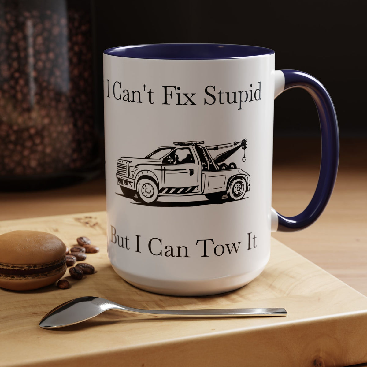 I Can't Fix Stupid Wheel Lift Tow Truck 2-Tone Coffee Mug