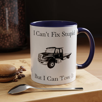 I Can't Fix Stupid Flatbed Tow Truck 2-Tone Coffee Mug